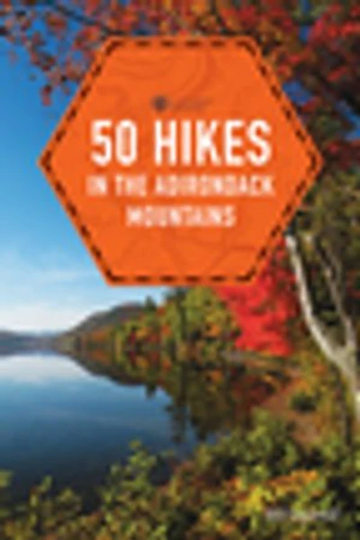 50 Hikes the Adirondack Mountains