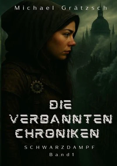 Die Verbannten Chroniken: Schwarzdampf
