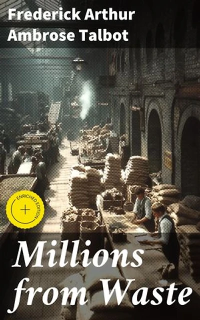 Millions from Waste: Enriched edition. Unlocking Profits Through Sustainable Waste Management Practices