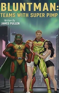 Bluntman: Team's With Super Pimp