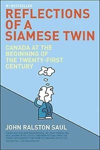 Reflections Of A Siamese Twin: Canada At The Beginning Of The Twenty First Century