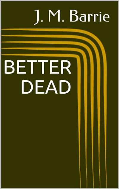 Better Dead