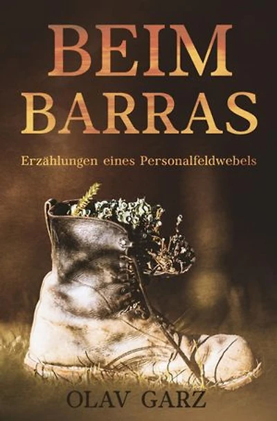 Beim Barras: Erzählungen eines Personalfeldwebels