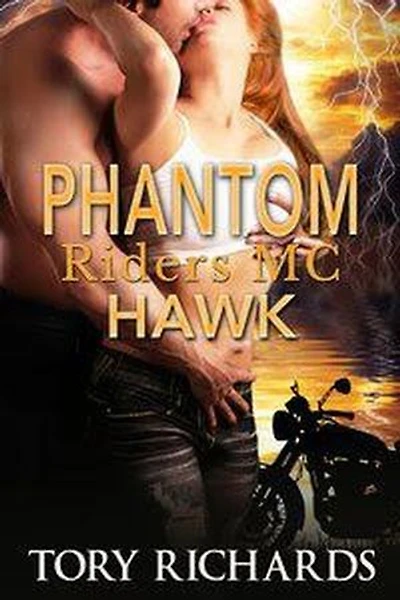 Phantom Riders MC - Hawk: Phantom Riders MC Trilogy, #1