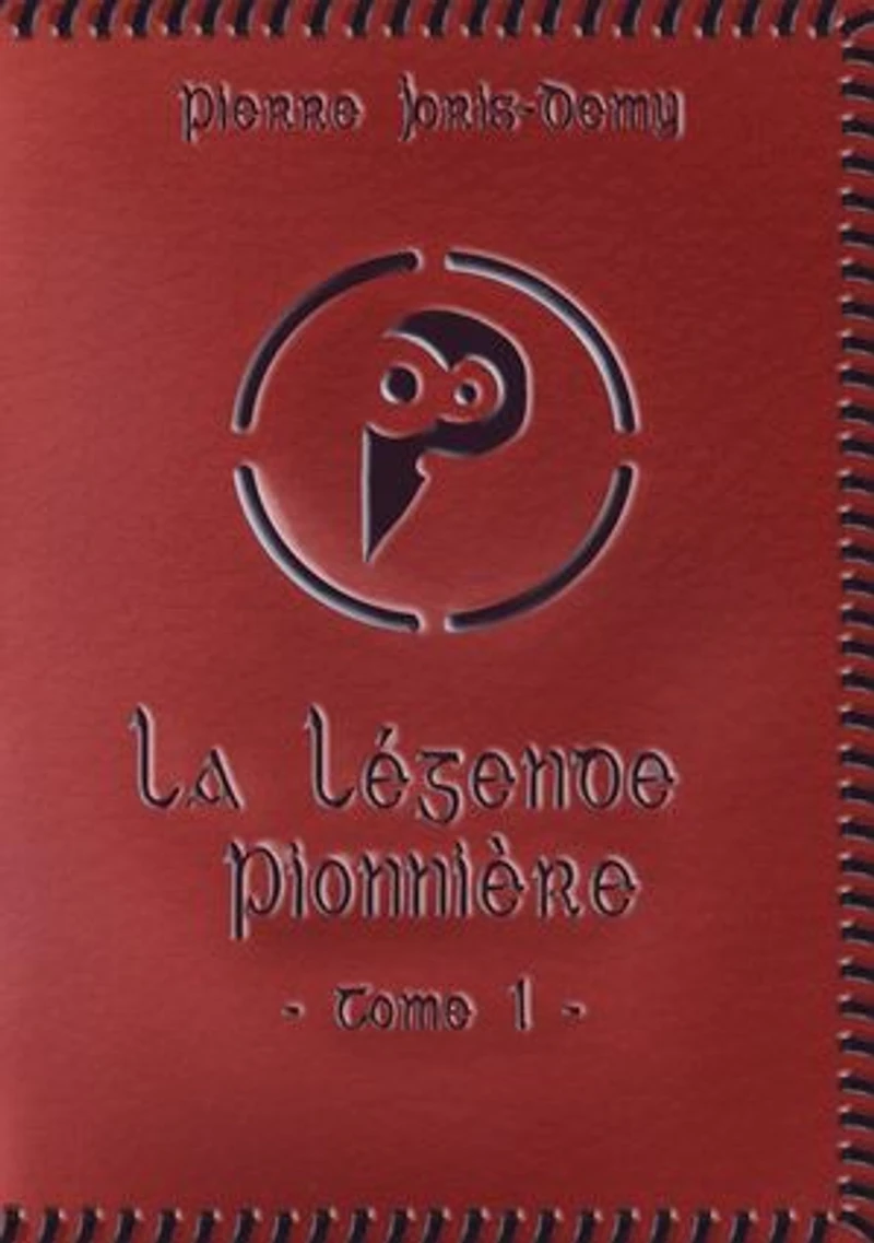 La légende pionnière - Tome 1: Le Royaume Pionnier