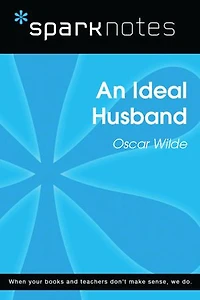 An Ideal Husband (SparkNotes Literature Guide)