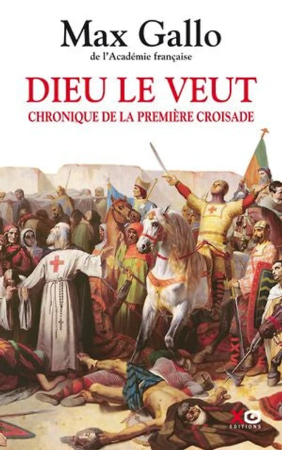 Dieu le veut: chronique de la première croisade