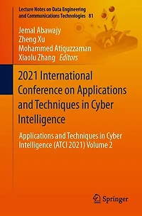 2021 International Conference On Applications And Techniques Cyber Intelligence: Intelligence (atci 2021) Volume 2