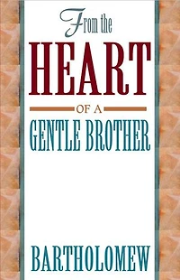 From the Heart of a Gentle Brother