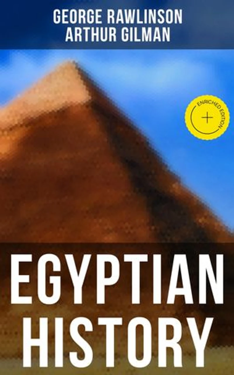 Egyptian History: Enriched edition.