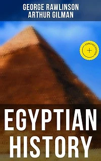 Egyptian History: Enriched edition.