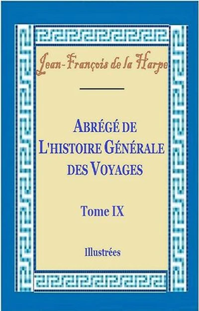 Abrégé de l’histoire générale des voyages Tome IX