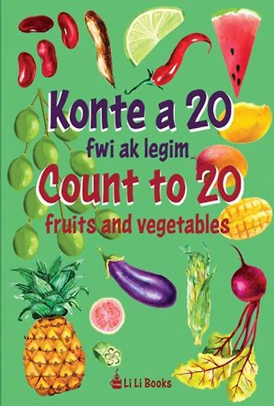 Count to 20 Fruits and Vegetables: Konte a 20 fwi ak legim
