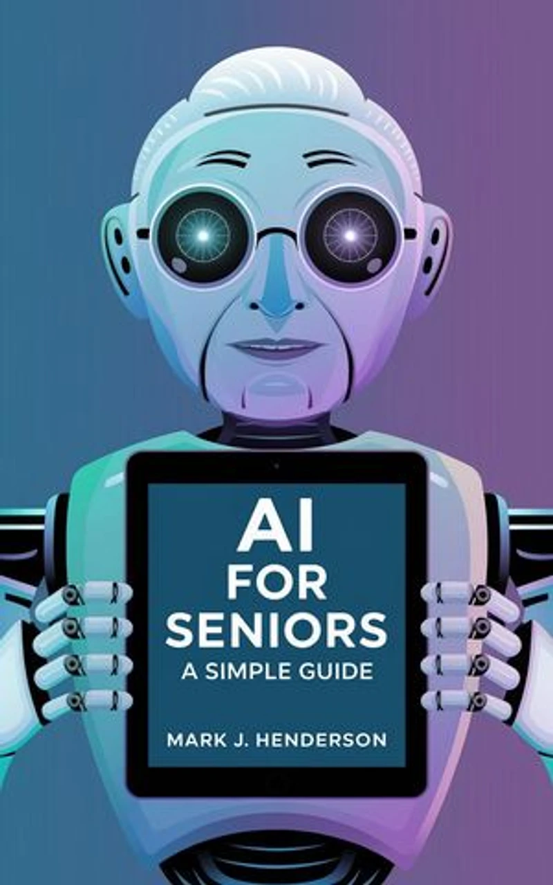 AI for Seniors: A Simple Guide