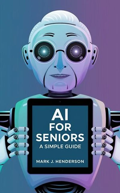 AI for Seniors: A Simple Guide