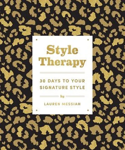 Style Therapy: 30 Days To Your Signature