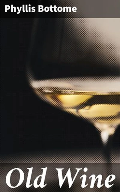 Old Wine: A Tale of Love, Loss, and Redemption in 20th Century Society