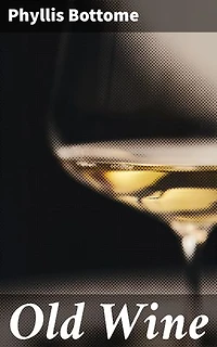 Old Wine: A Tale of Love, Loss, and Redemption in 20th Century Society