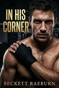 In His Corner: An MM Dark MMA Who Did This to You Romance