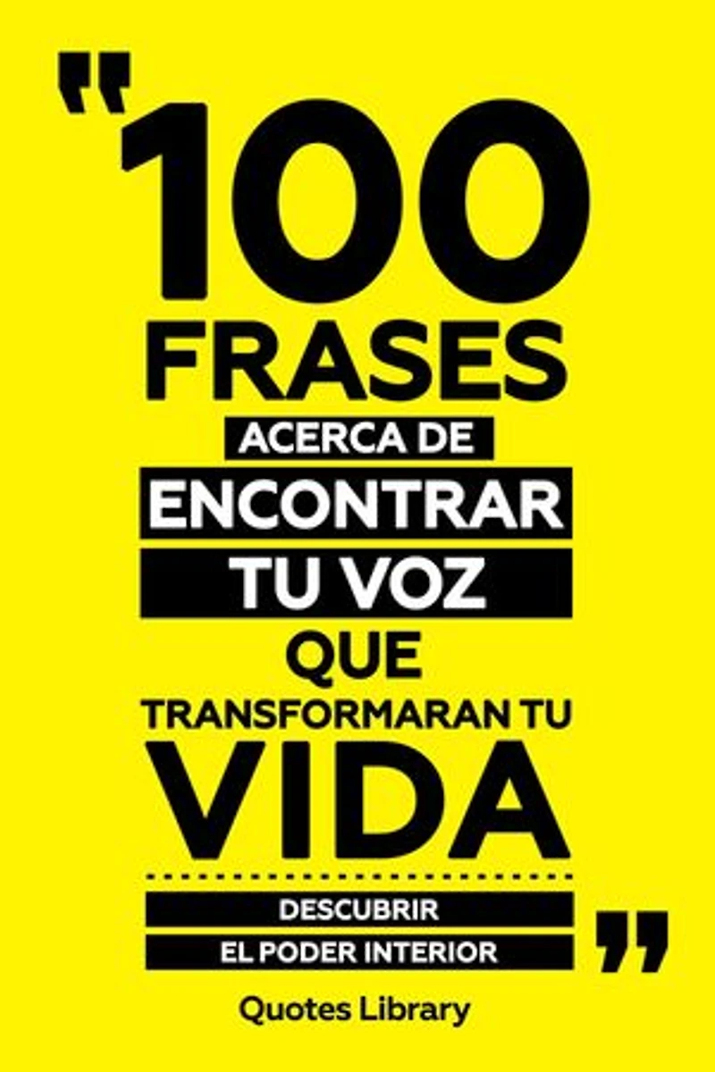 100 Frases Acerca De Encontrar Tu Voz Que Transformaran Tu Vida - Descubrir El Poder Interior