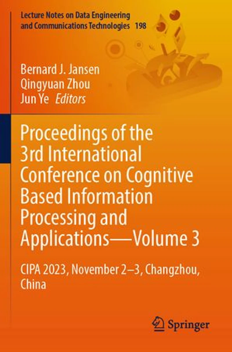 Proceedings of the 3rd International Conference on Cognitive Based Information Processing and Applications-Volume 3: CIPA 2023, November 2-3, Changzhou, China
