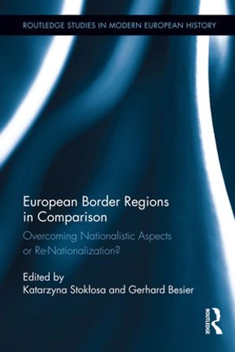 European Border Regions Comparison: Overcoming Nationalistic Aspects or Re-Nationalization?