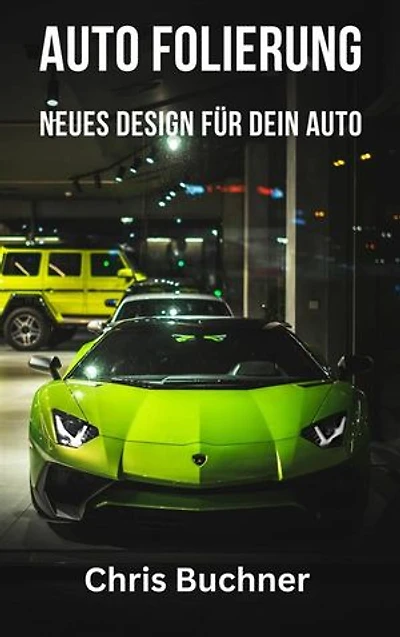 Auto Folierung: Neues Design für dein Auto