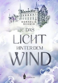 Das Licht hinter dem Wind: Herrscher des Lichts