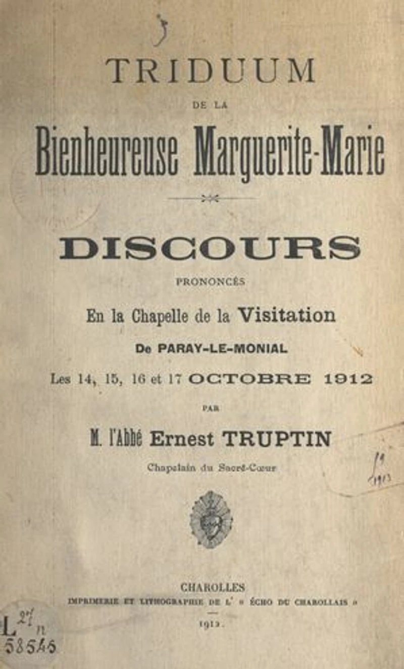 Triduum de la bienheureuse Marguerite-Marie: Discours prononcés en la chapelle de la visitation de Paray-le-Monial, les 14, 15, 16 et 17 octobre 1912