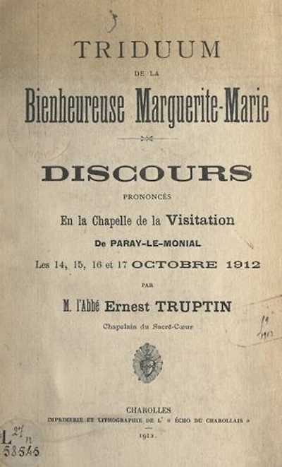 Triduum de la bienheureuse Marguerite-Marie: Discours prononcés en la chapelle de la visitation de Paray-le-Monial, les 14, 15, 16 et 17 octobre 1912