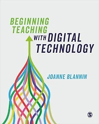 BEGINNING TEACHING WITH DIGITA L TECHNOLOGY