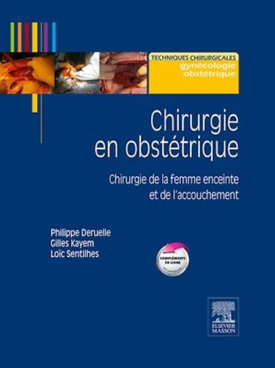 Chirurgie en obstétrique: Chirurgie de la femme enceinte et de l'accouchement