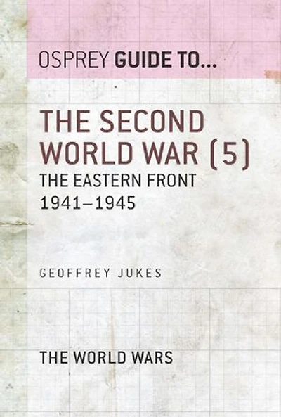 The Second World War (5): The Eastern Front 1941–1945