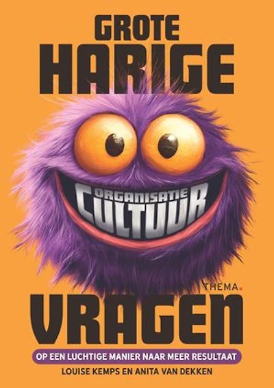 Grote harige (organisatiecultuur)vragen: Op een luchtige manier naar meer resultaat