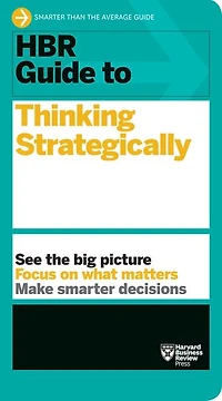 Hbr Guide To Thinking Strategically (hbr Series)
