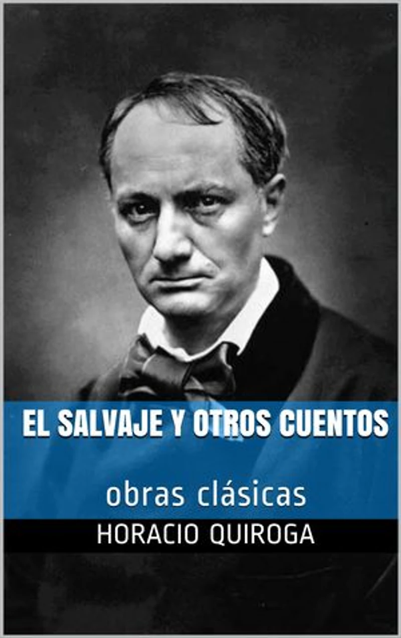 El salvaje y otros cuentos: Narraciones selectas