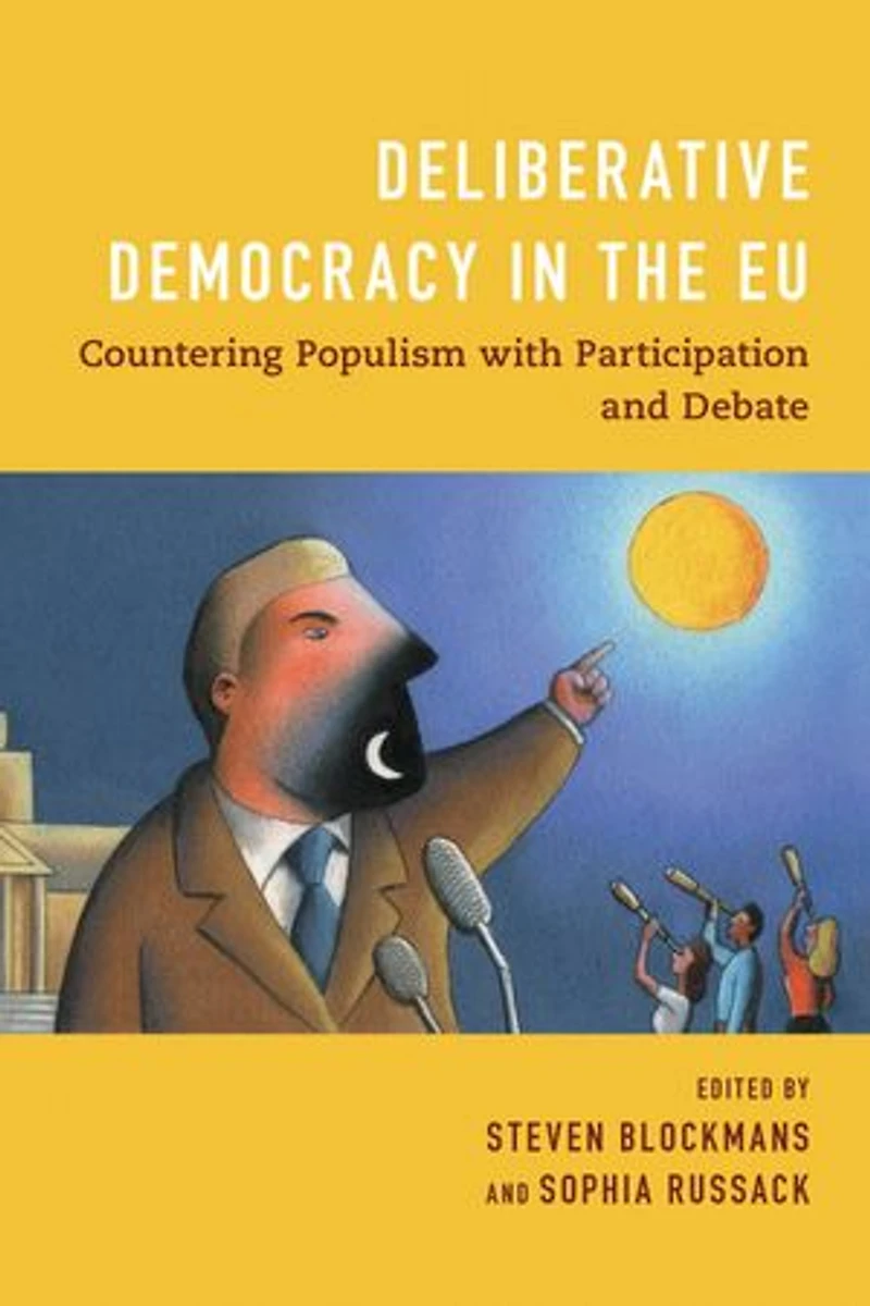 Deliberative Democracy the EU: Countering Populism with Participation and Debate