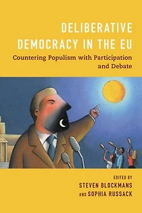 Deliberative Democracy the EU: Countering Populism with Participation and Debate