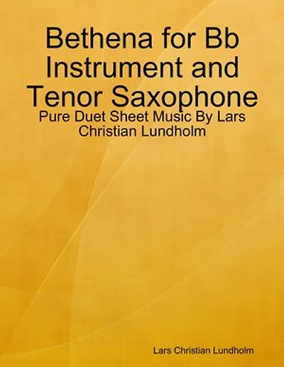Bethena for Bb Instrument and Tenor Saxophone - Pure Duet Sheet Music By Lars Christian Lundholm