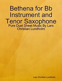 Bethena for Bb Instrument and Tenor Saxophone - Pure Duet Sheet Music By Lars Christian Lundholm