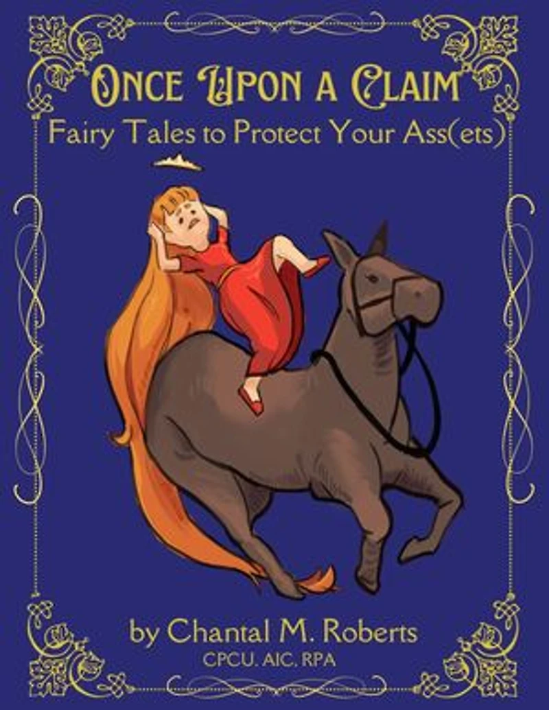 Once Upon A Claim: Fairy Tales to Protect Your Ass(ets)