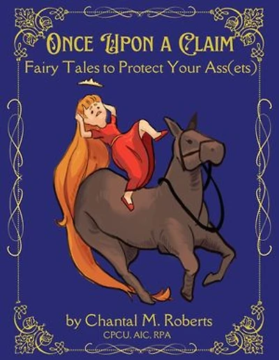 Once Upon A Claim: Fairy Tales to Protect Your Ass(ets)