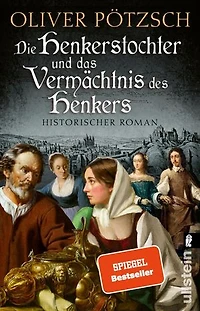 Die Henkerstochter und das Vermächtnis des Henkers: Historischer Roman | Der Jubiläumsband der internationalen Bestsellerserie: Die Kuisls ermitteln in Passau
