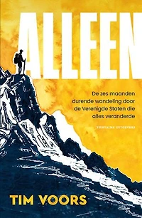 Alleen: De zes maanden durende wandeling door de Verenigde Staten die alles veranderde