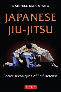 Japanese Jiu-jitsu: Secret Techniques Of Self-defense
