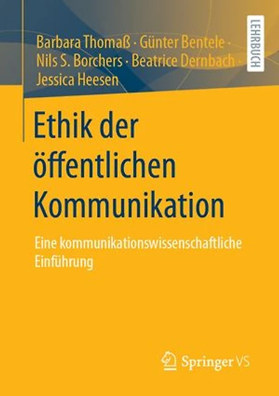 Ethik Der Öffentlichen Kommunikation: Eine Kommunikationswissenschaftliche Einführung