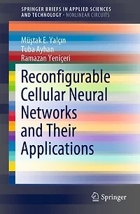 Reconfigurable Cellular Neural Networks and Their Applications