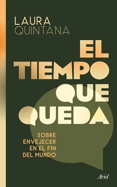 El tiempo que queda. Sobre envejecer en el fin del mundo
