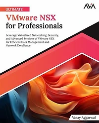 Ultimate VMware NSX for Professionals