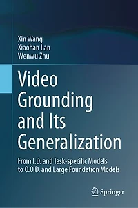 Video Grounding and Its Generalization: From I.D. Task-specific Models to O.O.D. Large Foundation